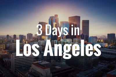 3 days in la itinerary